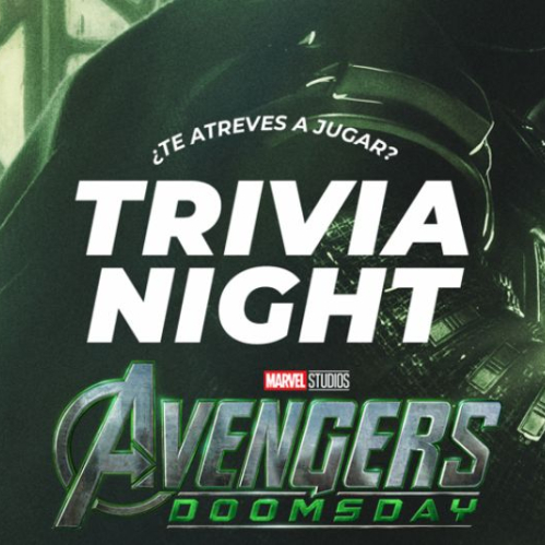 Imagen promocional con fondo de tono verdoso que muestra en primer plano la silueta lateral de Doctor Doom encapuchado. En la parte superior resalta en texto blanco la pregunta "¿TE ATREVES A JUGAR?" sobre las palabras "TRIVIA NIGHT" en tipografía grande y recta. En el extremo inferior se aprecia el logotipo oficial de Marvel Studios junto al título "AVENGERS DOOMSDAY" estilizado en tonos verdes y metálicos.   