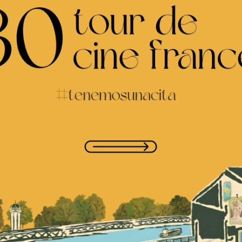 Cartel oficial del 30 Tour de Cine Francés sobre fondo amarillo cálido con tipografía en negro que lee "30 tour de cine francés" y el hashtag #tenemosunacita, acompañado de una ilustración inferior de edificios parisinos y un puente sobre el río Sena.
