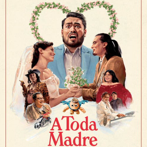 Póster oficial promocional de A Toda Madre estilo ilustración festiva, mostrando al centro a un hombre gritando rodeado por una pareja vestida de boda, personajes pintorescos y nombres del elenco como Cojo Feliz, Ricardo Pérez, Lourdes Echeverría, Adal Ramones y Jesús Ochoa.