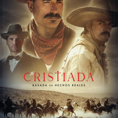 Póster oficial de la película Cristiada mostrando a Andy García, Oscar Isaac y Eduardo Verástegui sobre una escena de jinetes a caballo en el desierto.
