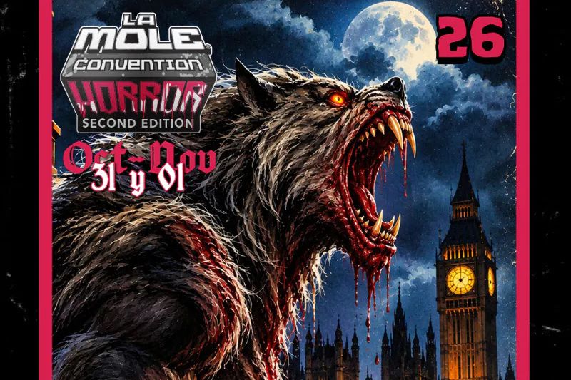 Poster oficial de La Mole Horror Edition 2 en el CIEC WTC Cartel ilustrado promocional del evento sobre un fondo nocturno con una luna llena y la torre del Big Ben en la esquina inferior derecha. Al centro destaca la cabeza de un hombre lobo gris con hocico abierto mostrando colmillos afilados con manchas de sangre. En la esquina superior izquierda se observa el logotipo oficial de La Mole Convention Horror Second Edition junto a las fechas Oct-Nov 31 y 01.