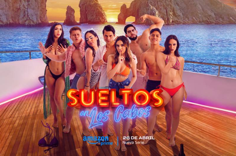 Sin reglas ni límites, el nuevo reality “Sueltos en los Cabos”